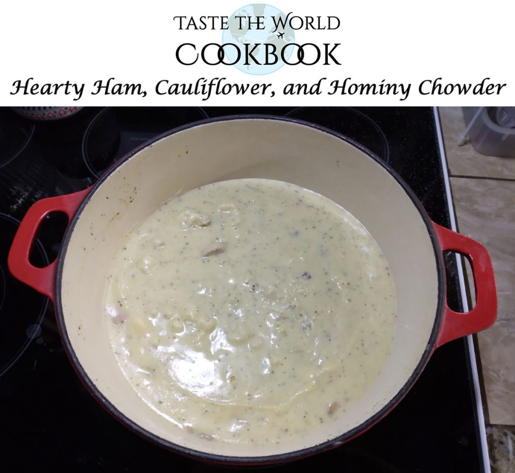 Hearty Ham, Cauliflower and Hominy Chowder